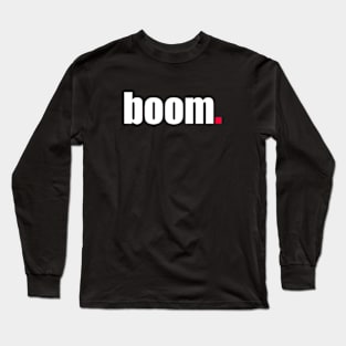 'Boom' Contemporary Design Text Slogan Long Sleeve T-Shirt